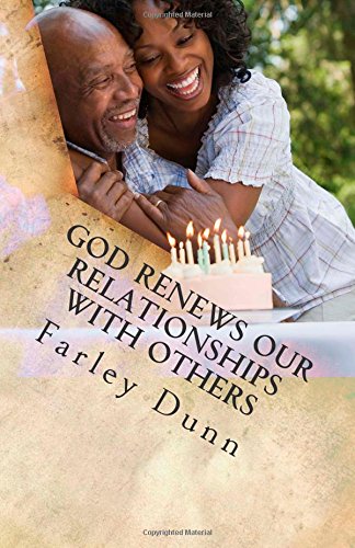 God Renews Our Relationships with Others Volume 1
