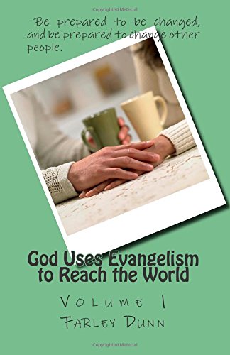 God Uses Evangelism to Reach the World Volume 1